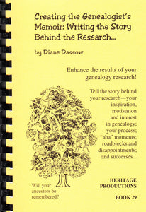 Creating the Genealogist's Memoir: Writing the Story Behind the Research